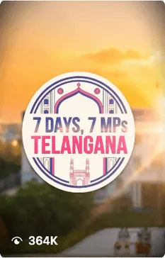 7 Days, 7 MPs of Telangana